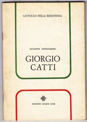 GIORGIO CATTI di Giuseppe Intersimone ed. Cinque Lune