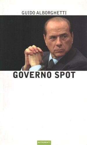 GOVERNO SPOT di Guido Alborghetti ed. Nutrimenti
