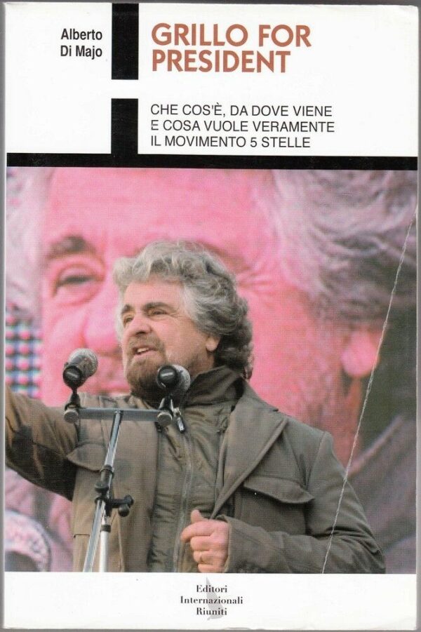 GRILLO-FOR-PRESIDENT-di-Alberto-Di-Majo-ed-Editori-Internazionali-Riuniti-121755247787
