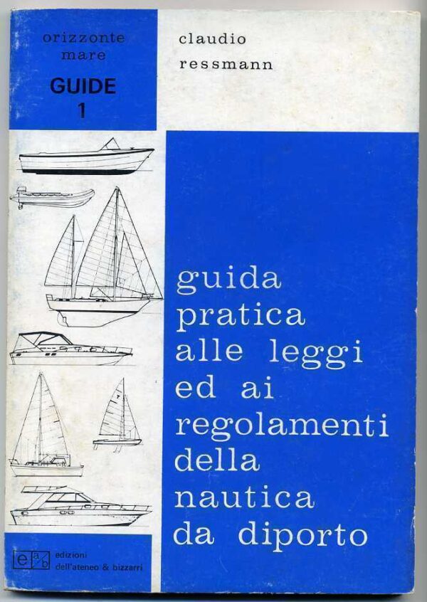 GUIDA-PRATICA-ALLE-LEGGI-ED-AI-REGOLAMENTI-DELLA-NAUTICA-DA-DIPORTO-ed-1978-120901397277