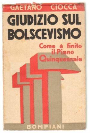 Giudizio sul Bolscevismo di Gaetano Ciocca ed. Bompiani 1933