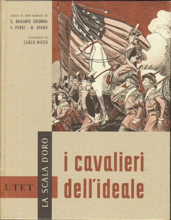 I-CAVALIERI-DELLIDEALE-di-Brigante-Colonna-Perri-e-Spano-ed-UTET-1964-La-Scala-122236549017