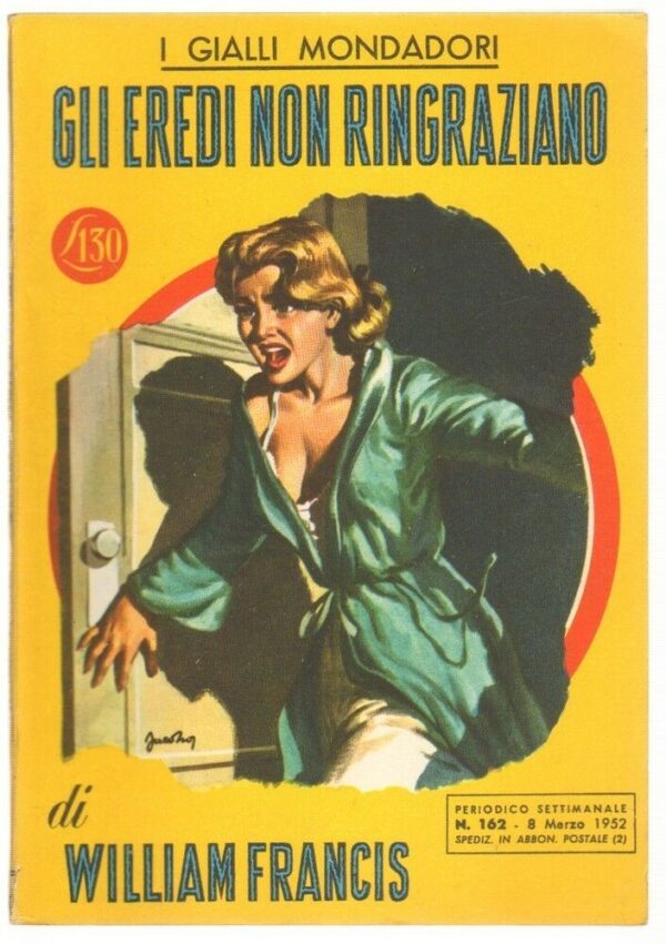 I-Gialli-Mondadori-n-162-GLI-EREDI-NON-RINGRAZIANO-di-William-Francis-ed-1952-113609683467