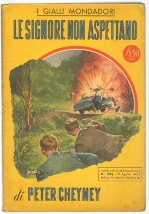 Le signore non aspettano di Peter Cheynei - Gialli Mondadori n. 323 ed. Mondadori