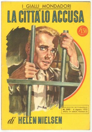 I Gialli Mondadori n. 340 LA CITTA' LO ACCUSA di Helen Nielsen. 1955 Mondadori