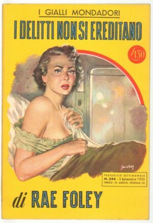 I Gialli Mondadori n. 344 I DELITTI NON SI EREDITANO di Rae Foley. 1955 Mondador
