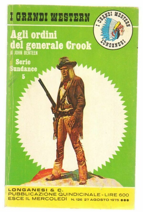 I-Grandi-Western-n-126-AGLI-ORDINI-DEL-GENERALE-CROOK-di-Benteen-ed-Longanesi-122751734727