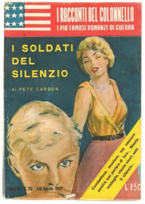 I SOLDATI DEL SILENZIO di Pete Carson ed. M. N. - Racconti del Colonnello n. 25