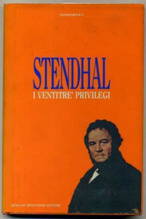 I VENTITRE' PRIVILEGI di Stendhal 1° ed. 1992 Mondadori