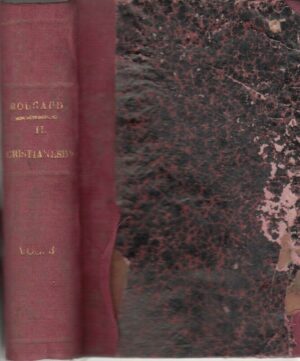 IL CRISTIANESIMO ED I TEMPI PRESENTI vol. 3. Dommi del Credo di Bougaud 1894