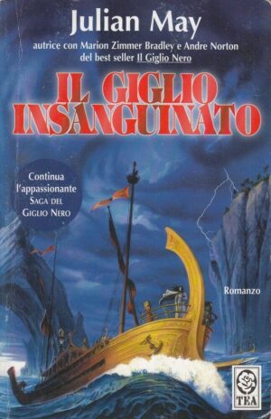 IL GIGLIO INSANGUINATO di Julian May ed. TEA