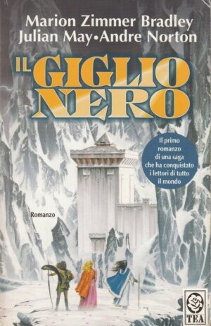 Il giglio nero di Marion Zimmer Bradley, Julian May, Andre Norton ed. TEA