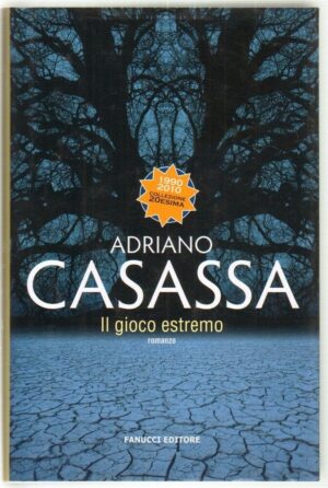 IL GIOCO ESTREMO di Adriano Casassa ed. Fanucci Fanucci