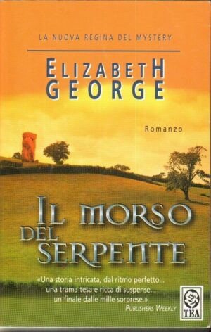 IL MORSO DEL SERPENTE di Elizabeth George ed. TEA 2001