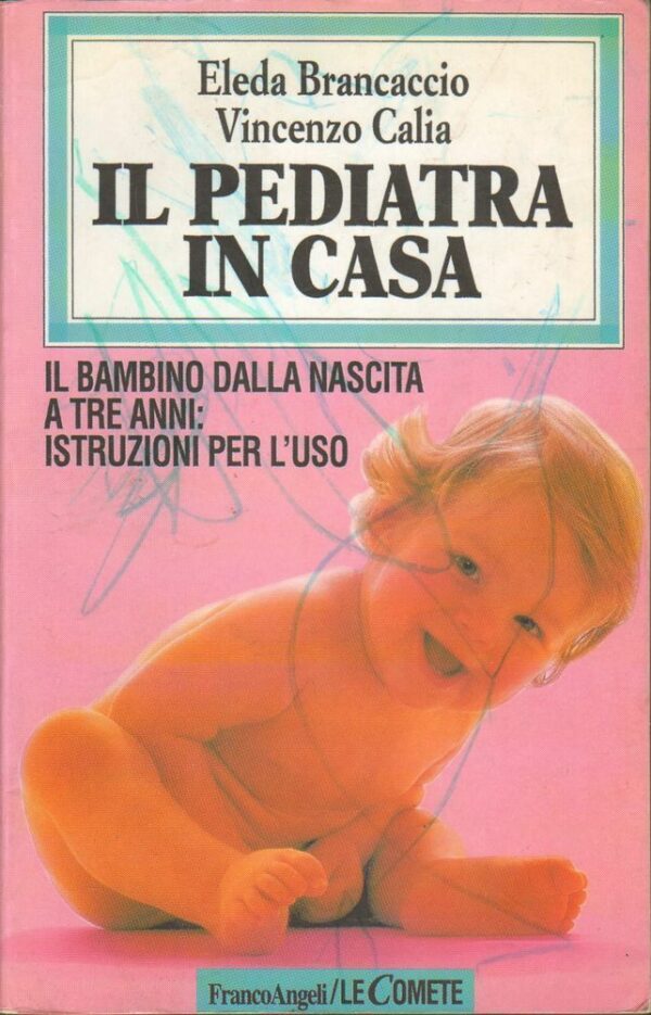 IL-PEDIATRA-IN-CASA-di-E-Brancaccio-e-V-Calia-ed-Franco-Angeli-1995-112424521557