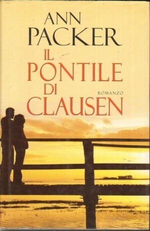IL PONTILE DI CLAUSEN di Ann Packer ed. Mondolibri