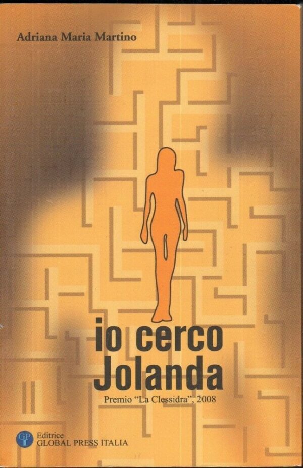 IO-CERCO-JOLANDA-premio-LA-CLESSIDRA-2008-di-A-M-Martino-ed-Global-Press-111895980557