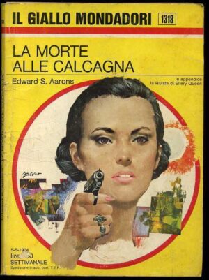 Il Giallo Mondadori Settimanale n.1318 LA MORTE ALLE CALCAGNA di E.S. Aarons