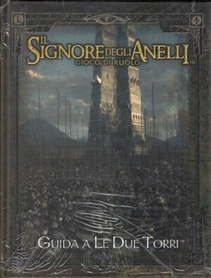 Il Signore degli Anelli Gioco di Ruolo. GUIDA ALLE DUE TORRI ed. Twenty Five
