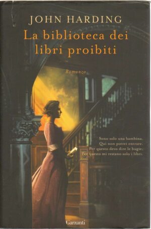 LA BIBLIOTECA DEI LIBRI PROIBITI di John Harding 1° ed. Garzanti 2010
