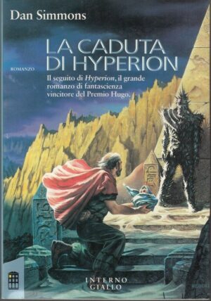 LA CADUTA DI HYPERION di Dan Simmons 1° ed. Interno Giallo