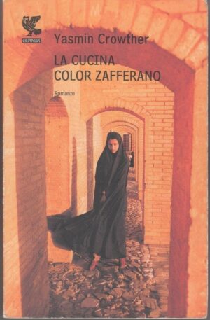 LA CUCINA COLOR ZAFFERANO di Yasmin Crowther ed. Guanda 2008