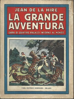 La grande avventura di Jean De La Hire (Racconto completo) ed. Sonzogno (anni '20)