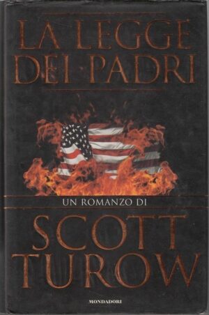 LA LEGGE DEI PADRI di Scott Turow ed. Mondadori