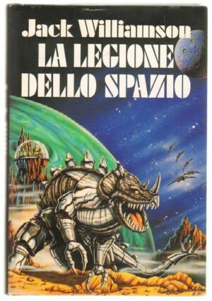 LA LEGIONE DELLO SPAZIO di Jack Williamson ed. Club del Libro CDE