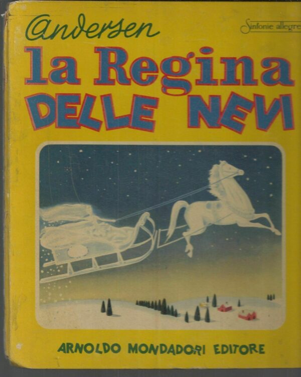 LA-REGINA-DELLE-NEVI-di-Andersen-Illus-Breccia-ed-Mondadori-1950-Sinfonie-alle-121178655667
