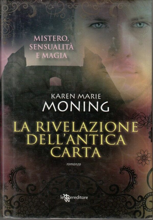 LA-RIVELAZIONE-DELLANTICA-CARTA-di-Karen-Marie-Moning-ed-Leggereditore-123850918967