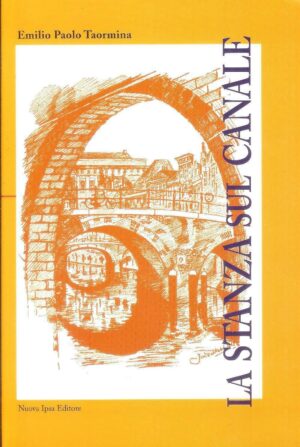 LA STANZA SUL CANALE di Emilio Paolo Taormina ed. Nuova Ipsa