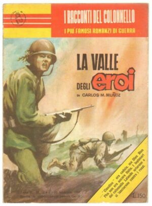 LA VALLE DEGLI EROI di C. M. Munoz ed. Boselli - Racconti del Colonnello n. 11