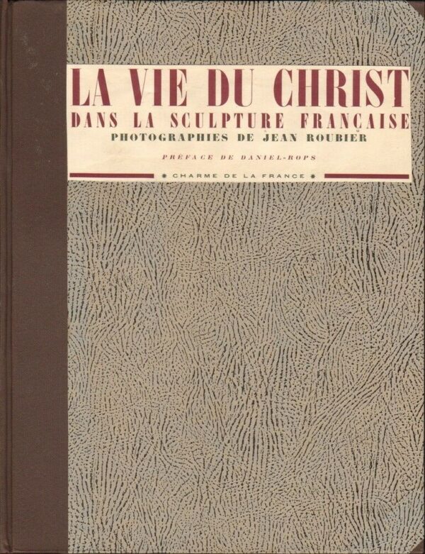 LA-VIE-DU-CHRIST-Dans-La-Sculpture-Francaise-ed-1948-Challamel-111798055107
