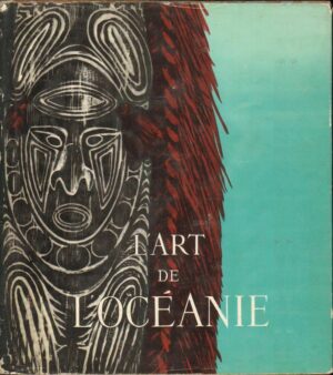 L'ART DE L'OCEANIE di Tibor Bodrogi ed. Grund 1961