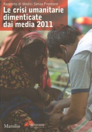 Le crisi umanitarie dimenticate dai media ed. Marsilio