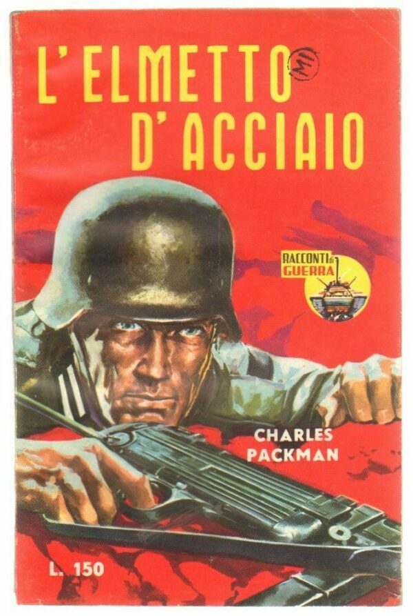 LELMETTO-DACCIAIO-di-Charles-Packman-ed-Racconti-di-Guerra-n-26-113181824557
