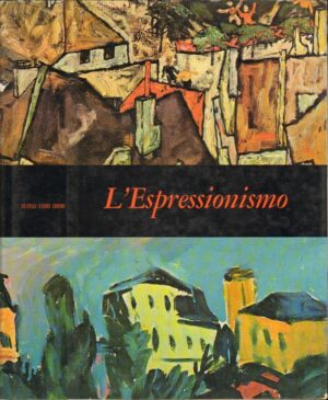 L'ESPRESSIONISMO di Ewald Rathke ed. Fabbri 1970