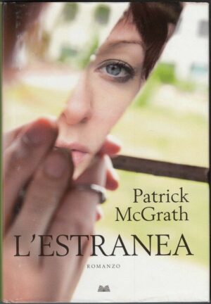 L'estranea di Patrick McGrath ed. Mondolibri