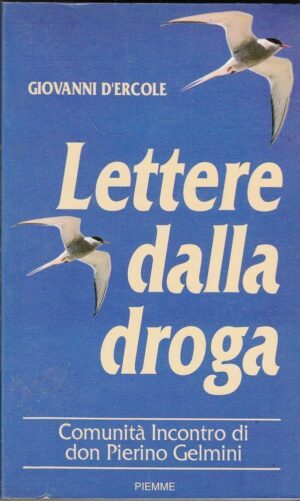 LETTERE DALLA DROGA di Giovanni D'Ercole ed. Piemme 1992