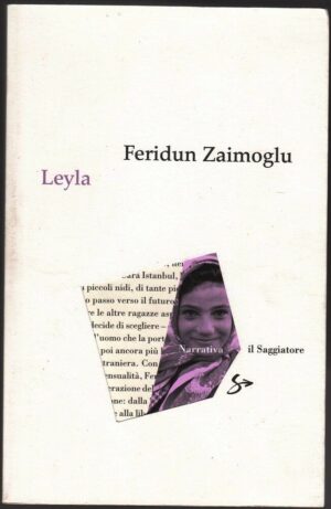 LEYLA di Feridun Zaimoglu ed. Il Saggiatore