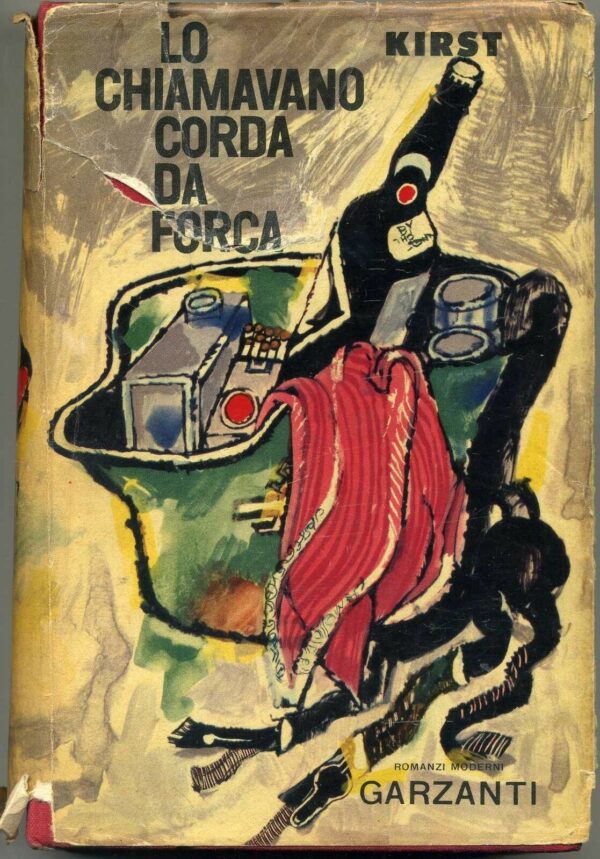 LO-CHIAMAVANO-CORDA-DA-FORCA-Kirst-1-ed-1957-Garzanti-121122651517