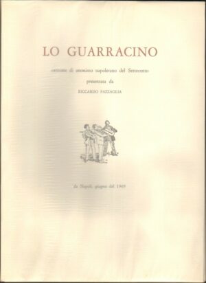 LO GUARRACINO Canzone di anonimo napoletano del Settecento. R. Pazzaglia ed 1969
