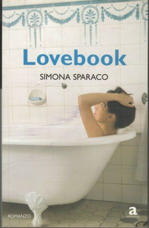 LOVEBOOK di Simona Sparaco ed. Newton Compton