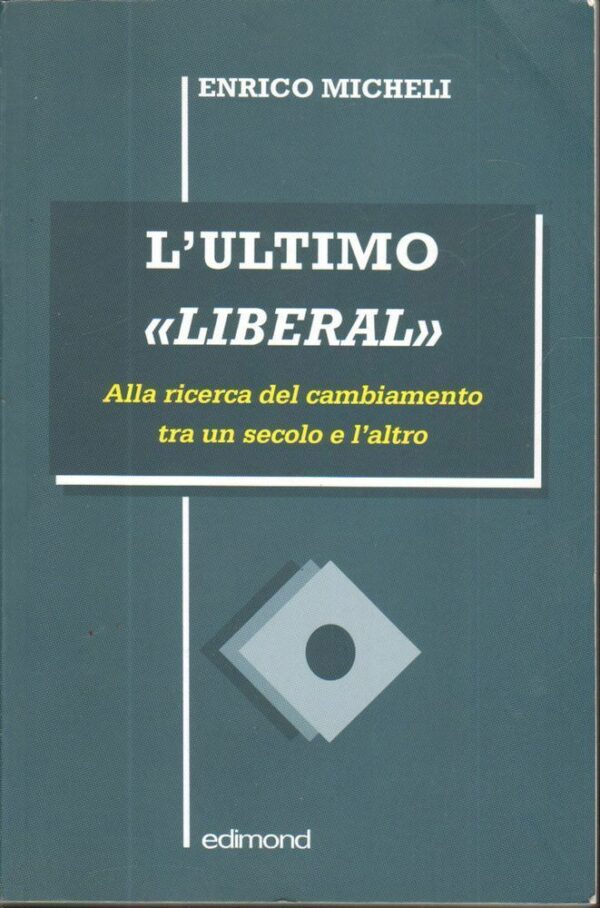 LULTIMO-LIBERAL-di-Enrico-Micheli-ed-Edimond-2009-122417390627