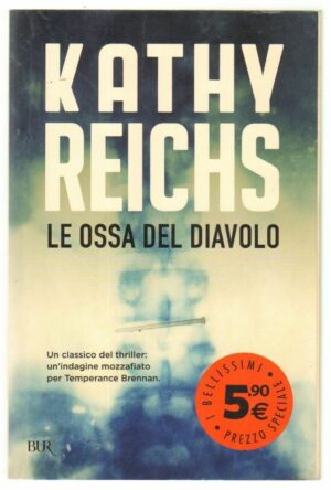 Le ossa del diavolo di Kathy Reichs ed. Rizzoli