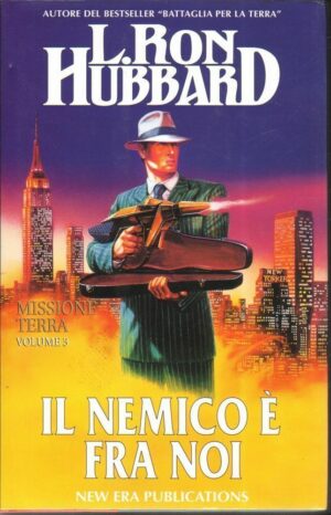 MISSIONE TERRA. IL NEMICO E' FRA NOI Vol. 3 di Hubbard ed. New Era Pubblication