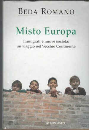 MISTO EUROPA di Beda Romano ed. Longanesi 2008