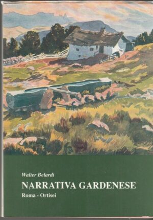 NARRATIVA GARDENESE di Walter Belardi ed. Universita' La Sapienza