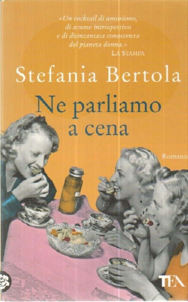 NE-PARLIAMO-A-CENA-di-Stefania-Bertola-ed-TEA-121988534327